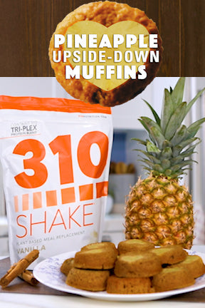310 shake and a plate of pineapple upside-down muffins
