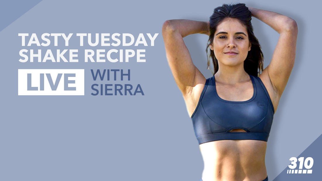 310's Tasty Tuesday Shake Recipe Live with Sierra